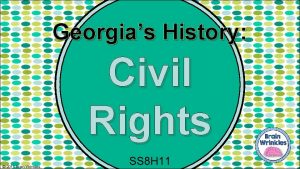 Georgias History Civil Rights 2015 Brain Wrinkles SS