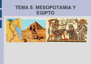 TEMA 5 MESOPOTAMIA Y EGIPTO 5 0 INTRODUCCIN