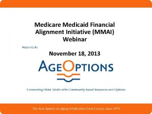 Medicare Medicaid Financial Alignment Initiative MMAI Webinar November