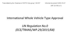 Transmitted by the Chairman of IWVTA Subgroup UN
