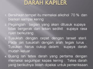 DARAH KAPILER 1 2 3 4 Bersihkan tempat