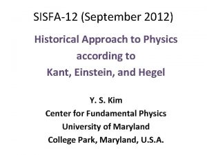 SISFA12 September 2012 Historical Approach to Physics according