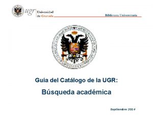 Gua del Catlogo de la UGR Bsqueda acadmica