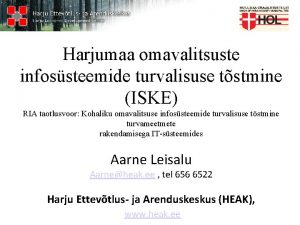 Harjumaa omavalitsuste infossteemide turvalisuse tstmine ISKE RIA taotlusvoor