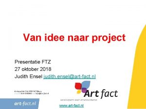 Van idee naar project Presentatie FTZ 27 oktober