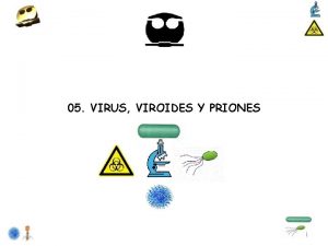 05 VIRUS VIROIDES Y PRIONES 1 06 Virus