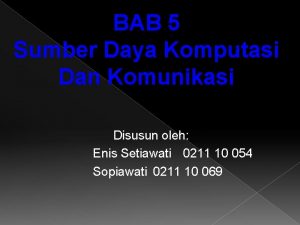 BAB 5 Sumber Daya Komputasi Dan Komunikasi Disusun