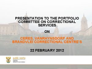 PRESENTATION TO THE PORTFOLIO COMMITTEE ON CORRECTIONAL SERVICES