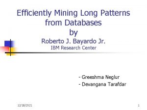 Efficiently Mining Long Patterns from Databases by Roberto
