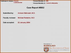 Radiological Category Thoracic Cardiovascular Principal Modality 1 MRI