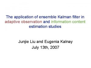 The application of ensemble Kalman filter in adaptive