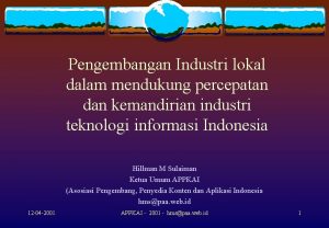 Pengembangan Industri lokal dalam mendukung percepatan dan kemandirian