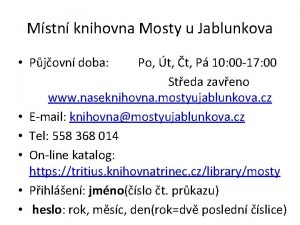 Mstn knihovna Mosty u Jablunkova Pjovn doba Po