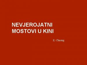 NEVJEROJATNI MOSTOVI U KINI E Cheong 2 3