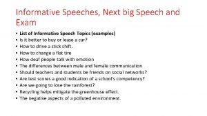 Informative Speeches Next big Speech and Exam List