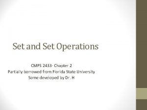 Set and Set Operations CMPS 2433 Chapter 2