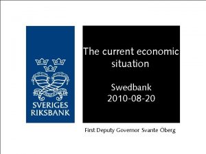 The current economic situation Swedbank 2010 08 20