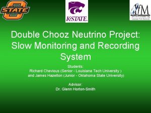 Louisiana Tech University Double Chooz Neutrino Project Slow