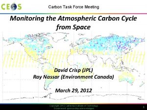 Carbon Task Force Meeting Monitoring the Atmospheric Carbon