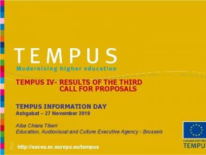 TEMPUS IV RESULTS OF THE THIRD CALL FOR