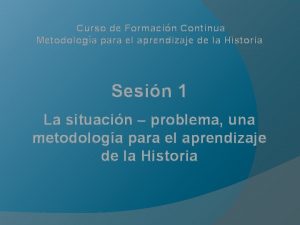 Curso de Formacin Continua Metodologa para el aprendizaje