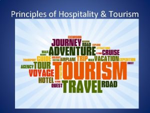 Principles of Hospitality Tourism Principles of Hospitality Tourism