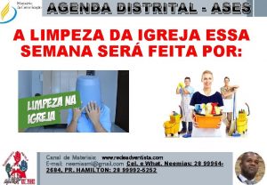 AGENDA DISTRITAL ASES A LIMPEZA DA IGREJA ESSA