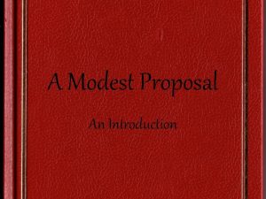 A Modest Proposal An Introduction Jonathan Swift Was