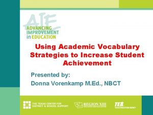 Using Academic Vocabulary Strategies to Increase Student Achievement