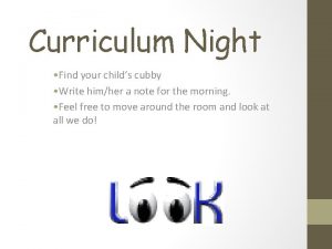 Curriculum Night Find your childs cubby Write himher