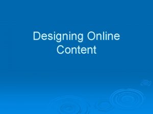 Designing Online Content Designing Your Page Step 1