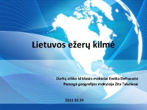 Lietuvos eer kilm Darb atliko Id klass mokiniai