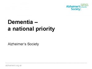 Dementia a national priority Alzheimers Society alzheimers org