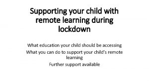 Supporting your child with remote learning during lockdown