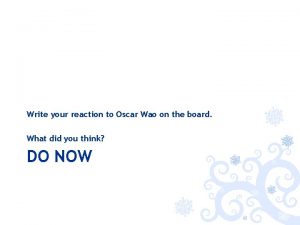 Write your reaction to Oscar Wao on the