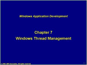 Windows Application Development Chapter 7 Windows Thread Management