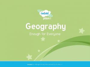 Geography Enough for Everyone Year One Geography Year