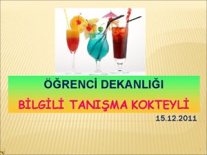 RENC DEKANLII BLGL TANIMA KOKTEYL 15 12 2011