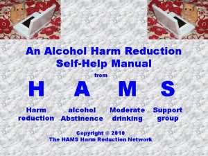 An Alcohol Harm Reduction SelfHelp Manual H A