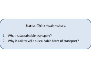 Starter Think pair share 1 What is sustainable