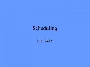 Scheduling CTC415 Activity Network Development Network Models Activity