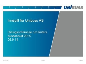 Innspill fra Unibuss AS Dialogkonferanse om Ruters bussanbud