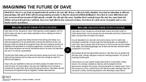 IMAGINING THE FUTURE OF DAVE Meet DAVE Dave