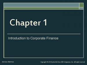 Chapter 1 Introduction to Corporate Finance Mc GrawHillIrwin