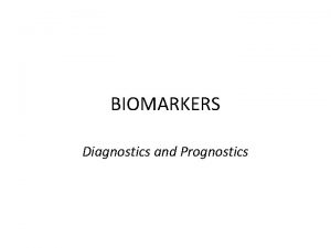 BIOMARKERS Diagnostics and Prognostics OMICS Molecular Diagnostics Promises