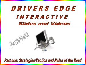 Sample slides from the Drivers Edge Strategies and