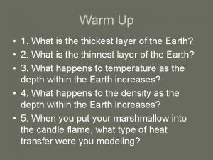 Warm Up 1 What is the thickest layer