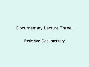 Documentary Lecture Three Reflexive Documentary The Thin Blue