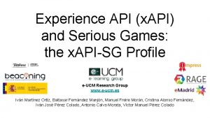 Experience API x API and Serious Games the