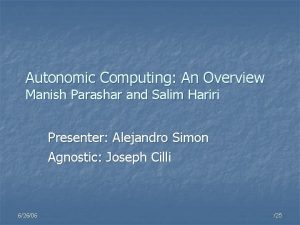 Autonomic Computing An Overview Manish Parashar and Salim